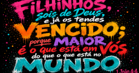 1 João 4:4 | Deus é maior do que aquilo que tenta te destruir