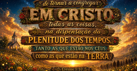 Efésios 1:10 | A história ainda não chegou ao acorde final