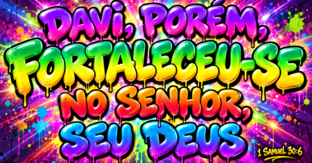 1 Samuel 30:6 | Forjado na Adversidade